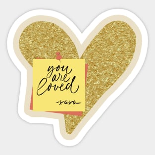 You are loved Sticker